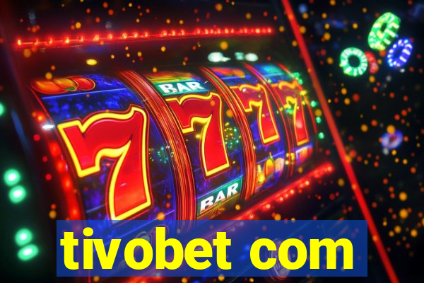 tivobet com